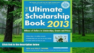 Big Deals  The Ultimate Scholarship Book 2013: Billions of Dollars in Scholarships, Grants and