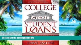 Big Deals  College Without Student Loans: Attend Your Ideal College   Make It Affordable