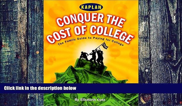 Big Deals Conquer the Cost of College: Strategies for Financial Aid (Kaplan Paying for College)