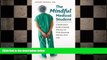 Big Deals  The Mindful Medical Student: A Psychiatrist s Guide to Staying Who You Are While