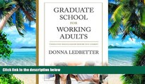 Big Deals  Graduate School for Working Adults: Things You Should Know Before You Commit  Free Full