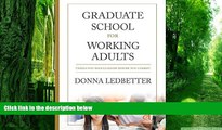 Big Deals  Graduate School for Working Adults: Things You Should Know Before You Commit  Free Full