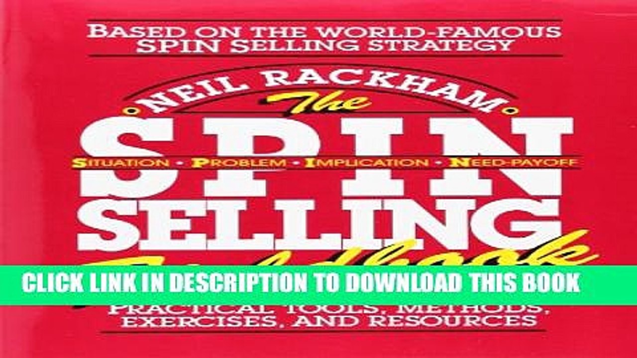 [PDF] The SPIN Selling Fieldbook: Practical Tools, Methods, Exercises, and Resources Full Online