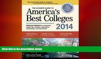 Big Deals  The Ultimate Guide to America s Best Colleges 2014  Best Seller Books Most Wanted