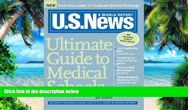 Big Deals U.S. News Ultimate Guide to Medical Schools Best Seller Books Most Wanted