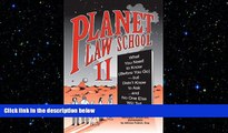 Big Deals  Planet Law School II: What You Need to Know (Before You Go), But Didn t Know to Ask...