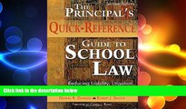 Big Deals  The Principal s Quick-Reference Guide to School Law: Reducing Liability, Litigation,
