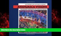 Big Deals  Ayahuasca Visions: The Religious Iconography of a Peruvian Shaman  Free Full Read Best