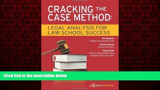 Big Deals  Cracking the Case Method: Legal Analysis for Law School Success  Free Full Read Best