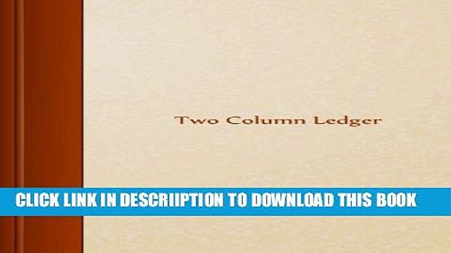 [PDF] Two Column Ledger: 8.5 X 11 , 105 pages Full Online