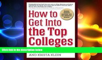 Big Deals  How to Get Into the Top Colleges, 3rd ed  Best Seller Books Best Seller