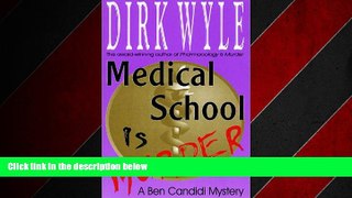 Big Deals  Medical School Is Murder: A Ben Candidi Mystery (Ben Candidi Mysteries)  Best Seller