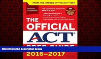 Big Deals  The Official ACT Prep Guide, 2016 - 2017  Free Full Read Most Wanted