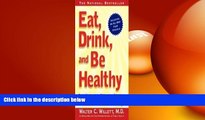 Big Deals  EAT, DRINK, AND BE HEALTHY: The Harvard Medical School Guide to Healthy Eating  Best