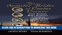 [PDF] The Spinster Brides of Cactus Corner: Four Women Make Orphans a Priority and Finally Open