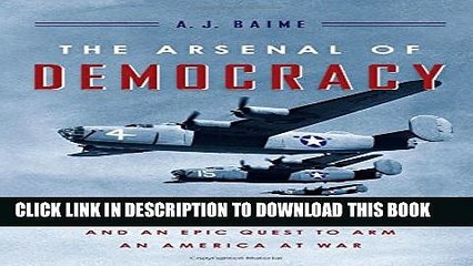 [PDF] The Arsenal of Democracy: FDR, Detroit, and an Epic Quest to Arm an America at War Popular