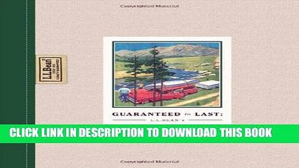 [PDF] Guaranteed to Last: L.L. Bean s Century of Outfitting America Popular Online