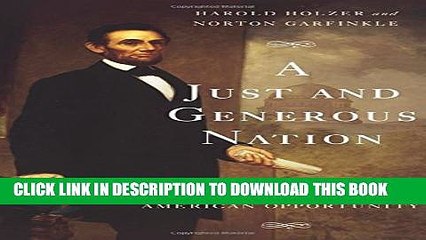 [PDF] A Just and Generous Nation: Abraham Lincoln and the Fight for American Opportunity Full Online