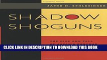 [PDF] Shadow Shoguns: The Rise and Fall of Japan s Postwar Political Machine Popular Online