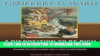 [PDF] A Disposition to Be Rich: How a Small-Town Pastor s Son Ruined an American President,