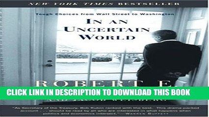 [PDF] In an Uncertain World: Tough Choices from Wall Street to Washington Popular Online