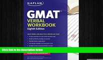 Big Deals  Kaplan GMAT Verbal Workbook (Kaplan Test Prep)  Free Full Read Best Seller