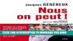 [PDF] Nous, on peut!: Pourquoi et comment un pays peut toujours faire ce qu il veut... Full Online