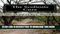[PDF] The Scoliosis Cure: The Scoliosis Exercise Full Online