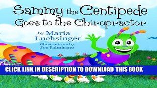 [PDF] Sammy the Centipede Goes to the Chiropractor Popular Online