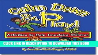 [PDF] Calm Down   Play: Activities to Help Impulsive Children Popular Colection