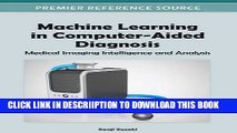 [PDF] Machine Learning in Computer-Aided Diagnosis: Medical Imaging Intelligence and Analysis