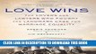 [PDF] Love Wins: The Lovers and Lawyers Who Fought the Landmark Case for Marriage Equality Full