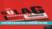 [PDF] The Gulag Archipelago Abridged: An Experiment in Literary Investigation (P.S.) Full Collection