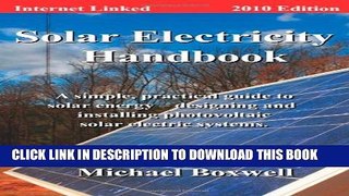 [PDF] Solar Electricity Handbook 2010 Edition: A Simple, Practical Guide to Solar Energy -