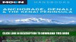 [PDF] Moon Anchorage, Denali   the Kenai Peninsula (Moon Handbooks) Popular Online