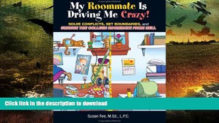 READ  My Roommate Is Driving Me Crazy!: Solve Conflicts, Set Boundaries, and Survive the College