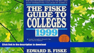 FAVORITE BOOK  Fiske Guide to Colleges 1999: The: The Highest-Rated Guide to the Best and Most