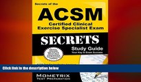 READ book  Secrets of the ACSM Certified Clinical Exercise Specialist Exam Study Guide: ACSM Test