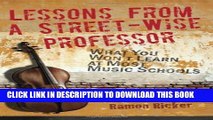 New Book Lessons from a Street-Wise Professor: What You Won t Learn at Most Music Schools