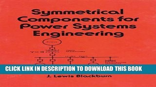 [PDF] Symmetrical Components for Power Systems Engineering (Electrical and Computer Engineering)