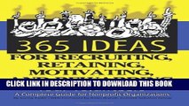 Collection Book 365 Ideas for Recruiting, Retaining, Motivating and Rewarding Your Volunteers: A