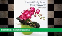 READ  Beautifully Bold Faux Flowers: Fabulous Everlasting Arrangements to Brighten Up Your Home