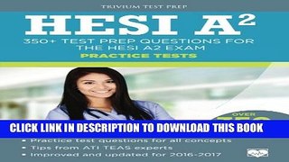 New Book HESI A2 Practice Tests: 350+ Test Prep Questions for the HESI A2 Exam