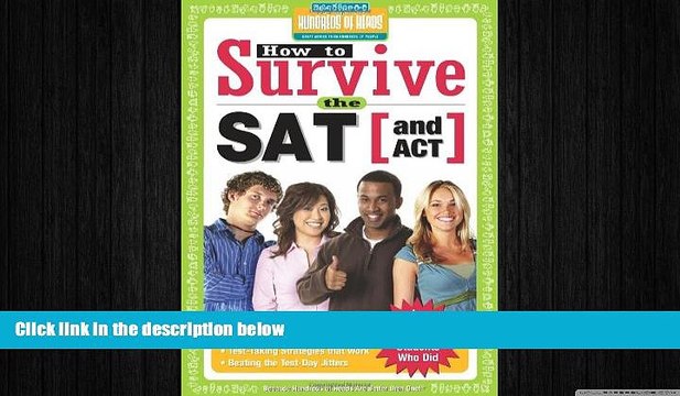 FREE DOWNLOAD How to Survive the SAT (and ACT) (by Hundreds of Happy College Students) DOWNLOAD