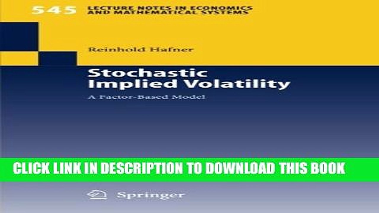 [PDF] Stochastic Implied Volatility: A Factor-Based Model (Lecture Notes in Economics and