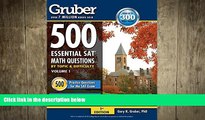 FREE PDF  Gruber s 500 Essential SAT Math Questions: by Topic and Difficulty Vol. 1 (500 SAT