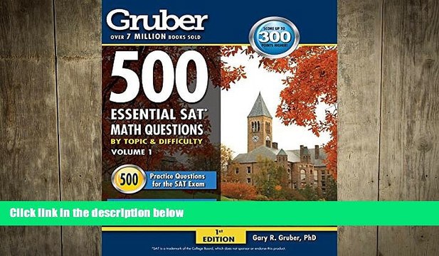 FREE PDF Gruber s 500 Essential SAT Math Questions: by Topic and Difficulty Vol. 1 (500 SAT
