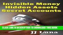 [PDF] Invisible Money, Hidden Assets, Secret Accounts Full Online