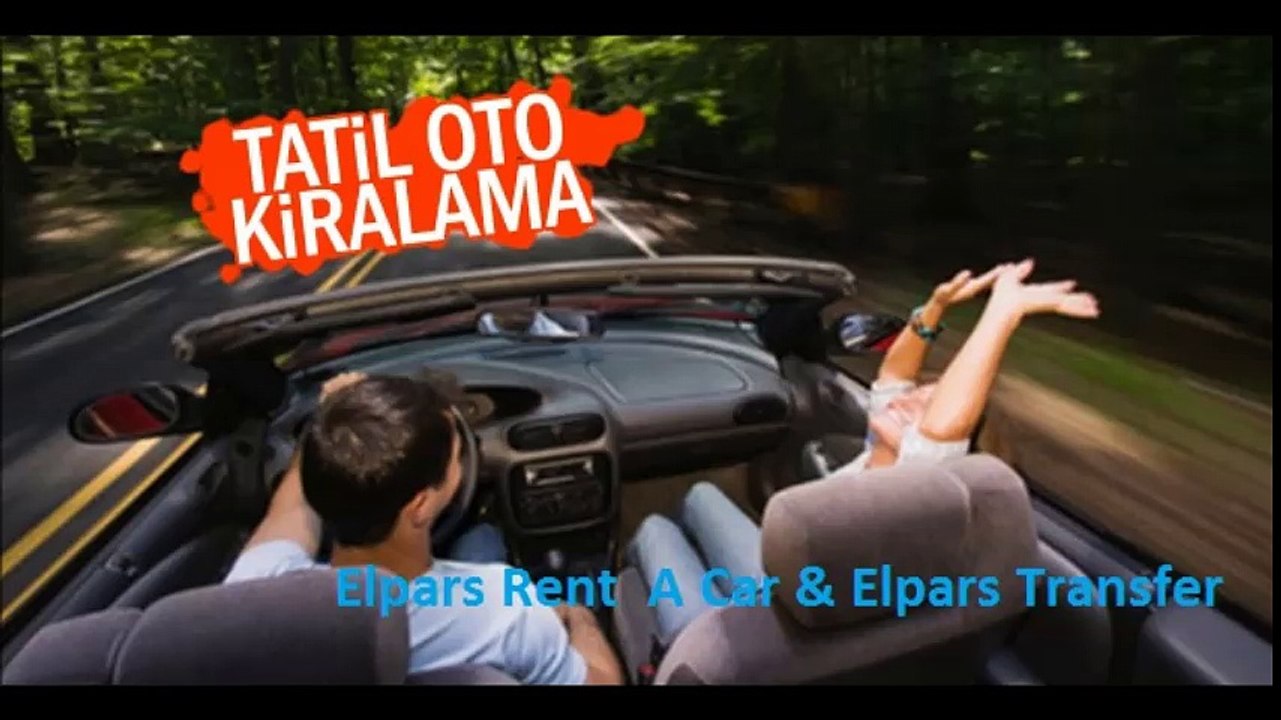 Antalya araba kiralama havalimanı,Antalya havalimanı araba kiralama göynük transfer Elpars Rent  A Car & Elpars Transfer