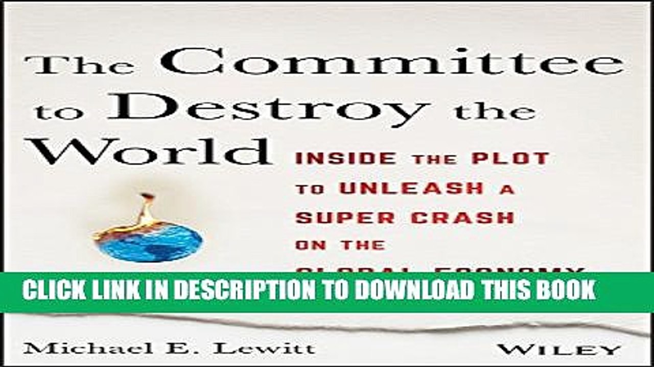 [PDF] The Committee to Destroy the World: Inside the Plot to Unleash a Super Crash on the Global